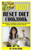 Body Reset Diet Cookbook