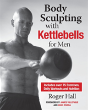 Body Sculpting With Kettlebells For Men - Preview