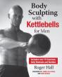 Body Sculpting With Kettlebells For Men - Preview