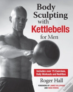 Capa do artigo Body Sculpting With Kettlebells For Men