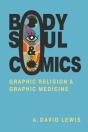 Body, Soul, And Comics - Preview