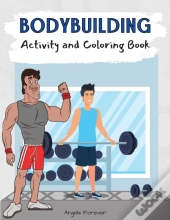 Bodybuilding Activity And Coloring Book