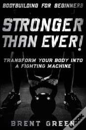 Capa do artigo Bodybuilding For Beginners: Stronger Tha