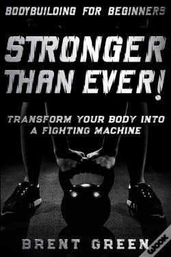 Capa do artigo Bodybuilding For Beginners: Stronger Tha