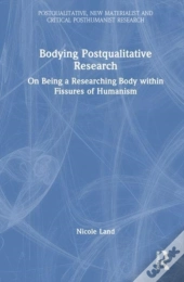 Bodying Postqualitative Research