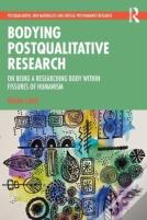 Bodying Postqualitative Research