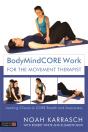 Bodymindcore Work For The Movement Therapist - Preview
