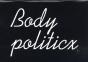 Bodypoliticx - Preview