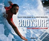 Bodysurf - Aux Origines Du Surf