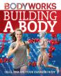 Bodyworks: Building A Body: Cells, Dna And Your Changing Body - Preview