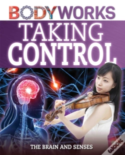 Capa do artigo Bodyworks: Taking Control: The Brain And Senses
