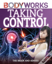 Capa do artigo Bodyworks: Taking Control: The Brain And Senses