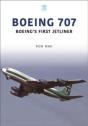 Boeing 707: Boeing'S First Jetliner - Preview
