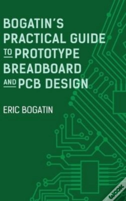Capa do artigo Bogatin'S Practical Guide To Prototype Breadboard And Pcb Design