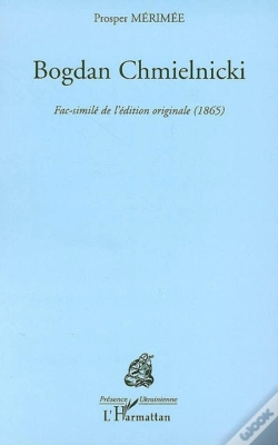 Capa do artigo Bogdan Chmielnicki ; Fac Similé De L'Édition Originale (1865)