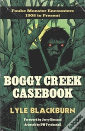 Boggy Creek Casebook