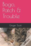 Bogo, Patch & Trouble
