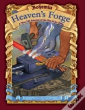 Bohemia, Heaven'S Forge