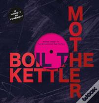 Boil The Kettle Mother