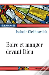 Boire Et Manger Devant Dieu