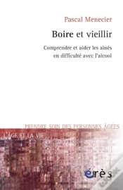 Capa do artigo Boire Et Vieillir ; Comprendre Et Aider Les Aînés En Difficulté Avec L