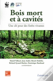 Capa do artigo Bois Mort Et À Cavités : Une Clé Pour Des Forêts Vivantes (Chambéry, 25-28 Octobre 2004, Avec Cd-Rom)