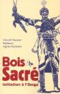 Bois Sacre ; Initiation A L'Iboga - Preview