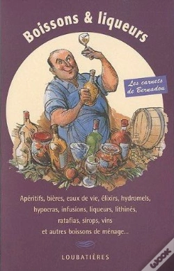 Capa do artigo Boissons Et Liqueurs ; Les Carnets De Bernadou