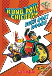Bok! Bok! Boom!: A Branches Book (Kung Pow Chicken #2)
