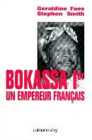 Bokassa 1er ; Un Empereur Français