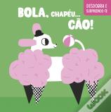 Bola, Chapéu… Cão!