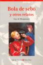 Bola De Sebo Y Otros Relatos N/C - Preview