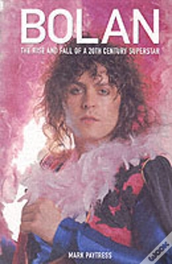 Capa do artigo Bolan: The Rise And Fall Of A 20th Century Superstar