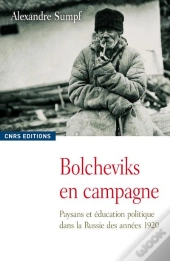 Bolcheviks Et Moujiks. L'Education Polit