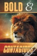 Bold & Contagious