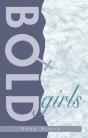Bold Girls - Preview