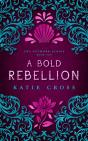 Bold Rebellion - Preview