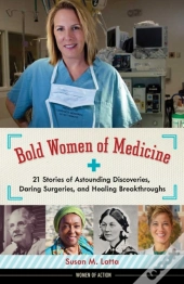 Bold Women Of Medicine