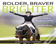 Bolder, Braver, Brighter