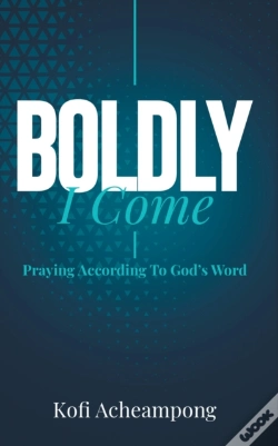 Capa do artigo Boldly I Come: Praying According To God'