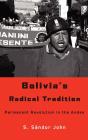 Bolivia'S Radical Tradition - Preview