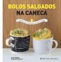 Bolos Salgados na Caneca - Preview