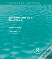 Bolshevism At A Deadlock (Routledge Revivals)