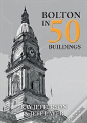 Bolton In 50 Buildings