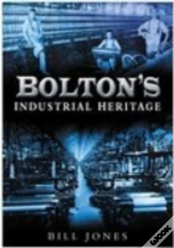Capa do artigo Bolton'S Industrial Heritage