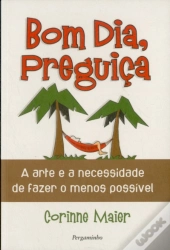 Bom Dia, Preguiça