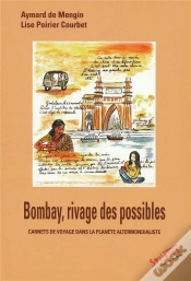 Capa do artigo Bombay, Rivages Des Possibles ; Carnets De Voyage Dans La Planète Altermondialiste