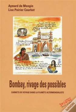 Capa do artigo Bombay, Rivages Des Possibles ; Carnets De Voyage Dans La Planète Altermondialiste