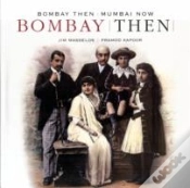 Capa do artigo Bombay Then And Mumbai Now