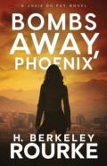 Bombs Away, Phoenix